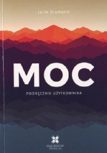 Moc. Podręcznik użytkownika - Julie Diamond