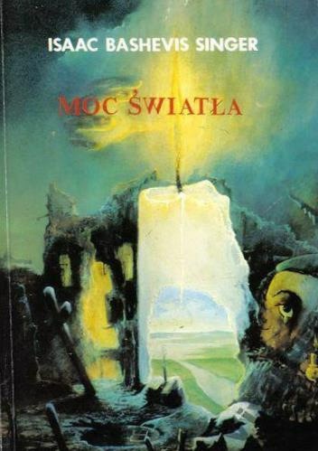 Moc Światła. Osiem opowieści chanukowych - Isaac Bashevis Singer