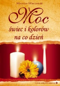 Moc świec i kolorów na co dzień - Mirosław Winczewski