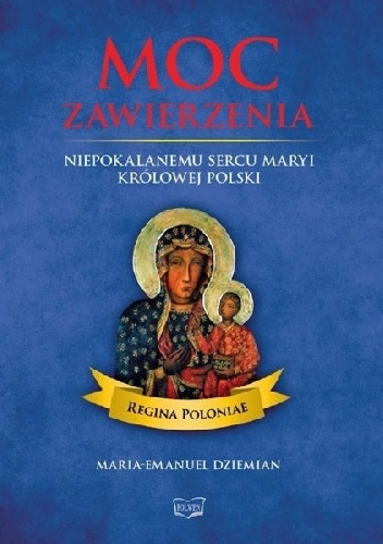 Moc zawierzenia - Maria-Emanuel Dziemian