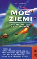Moc Ziemi - Rytuały i Zaklęcia w Magii Naturalnej - Scott Cunningham