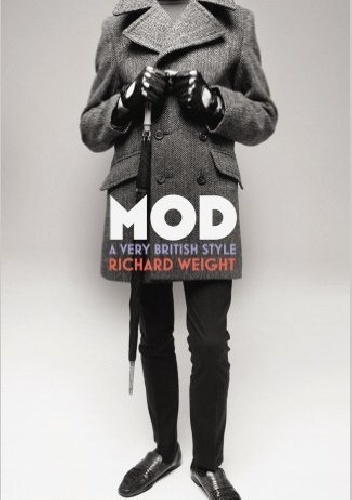 MOD: From Bebop to Britpop, Britain's Biggest Youth Movement - Richard Weight