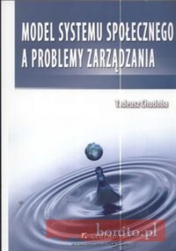 Model systemy społecznego a problemy zarządzania - Tadeusz Chudoba
