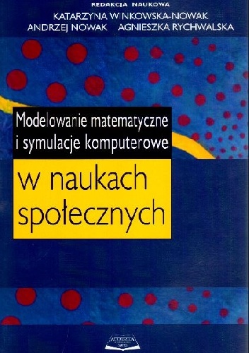 Modelowanie matematyczne i symulacje komputerowe w naukach społecznych