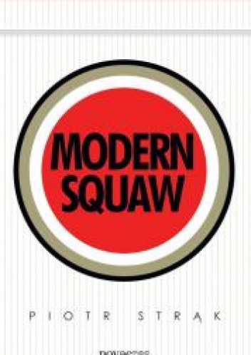 Modern Squaw - Piotr Strąk