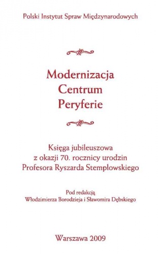 Modernizacja. Centrum. Peryferie. - Sławomir Dębski, Włodzimierz Borodziej