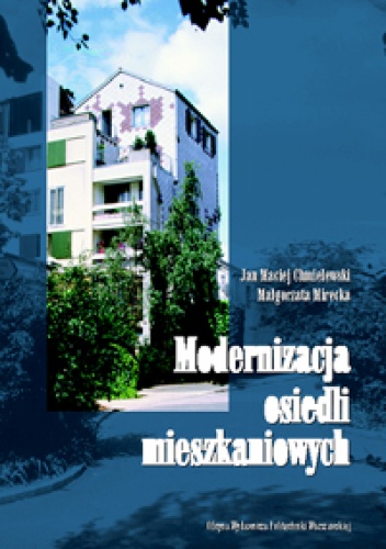Modernizacja osiedli mieszkaniowych - Jan Maciej Chmielewski, Małgorzata Mirecka