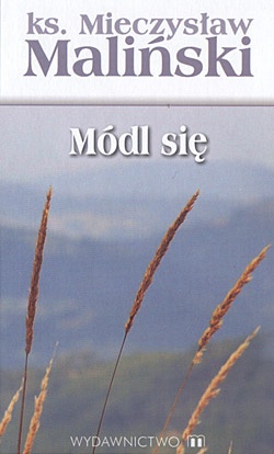 Módl się - Mieczysław Maliński