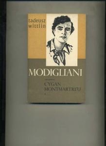 Modligliani. Cz. 1: Cygan Montmartre'u - Tadeusz Wittlin