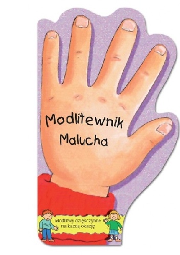 Modlitewnik malucha. Modlitwy dziękczynne na każdą okazję - Małgorzata Piotrowska