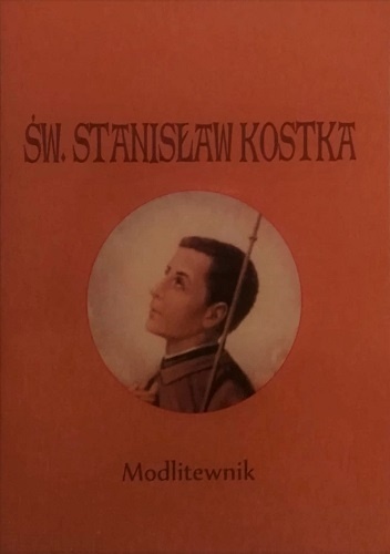 Modlitewnik na uroczystości św. Stanisława Kostki - Zbigniew Kluba
