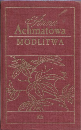 Modlitwa - Anna Achmatowa