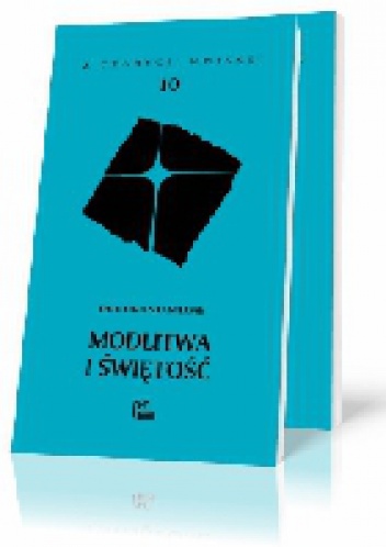 Modlitwa i świętość - Dumitru Staniloae