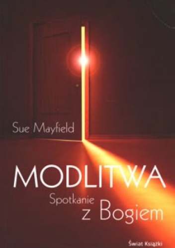 Modlitwa. Spotkanie z Bogiem - Sue Mayfield