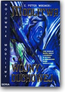 Modlitwa wojny duchowej - C. Peter Wagner