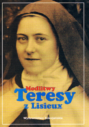 Modlitwy Teresy z Lisieux - Maria Śpiewakowska, Roman Szpakowski