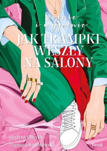 Modnie i wygodnie - Grażyna Olbrych, Dagmara Radzikowska