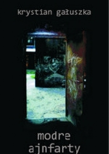 Modre ajnfarty - Krystian Gałuszka