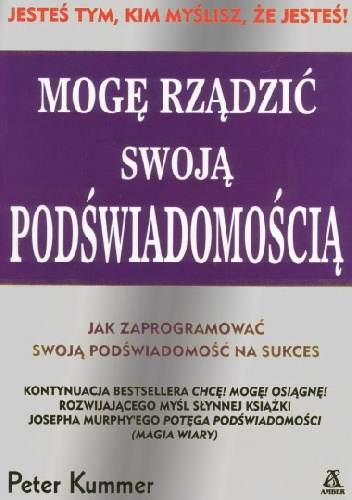 Mogę rządzić swoją podświadomością - Peter Kummer