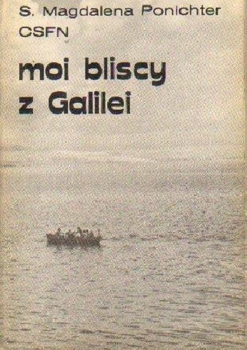 Moi bliscy z Galilei - Magdalena Ponichter