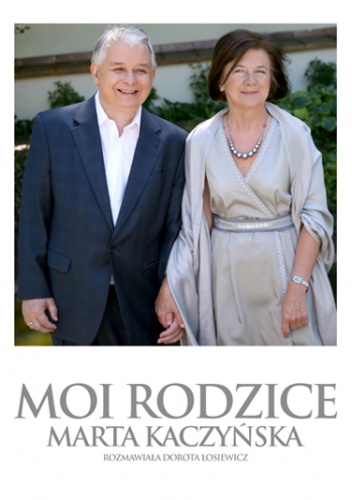 Moi Rodzice - Marta Kaczyńska