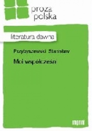 Moi współcześni
