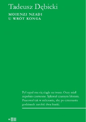 Moienzi nzadi. U wrót Konga - Tadeusz Dębicki