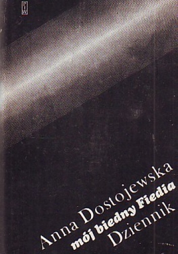 Mój biedny Fiedia: Dziennik - Anna Dostojewska