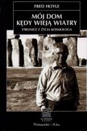 Mój dom kędy wieją wiatry. Stronice z życia kosmologa - Fred Hoyle