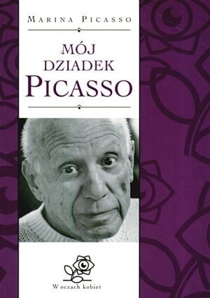 Mój dziadek Picasso - Marina Picasso