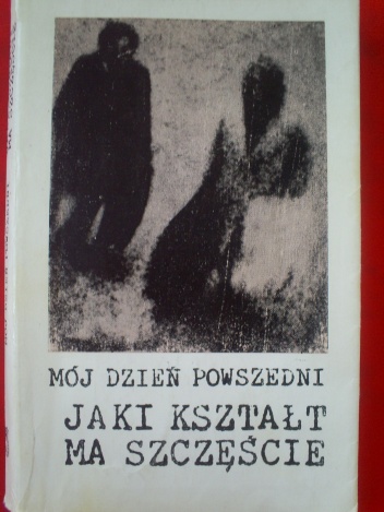 Mój Dzień Powszedni. Jaki kształt ma szczęście