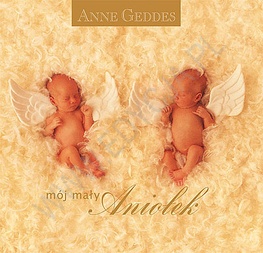 Mój mały Aniołek - Anne Geddes