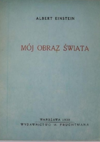 Mój obraz świata - Albert Einstein
