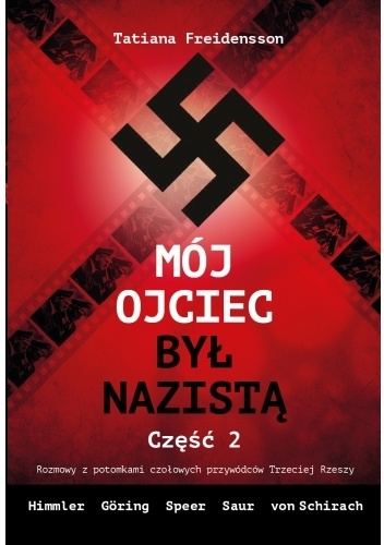 Mój ojciec był nazistą. Część 2 - Tatiana Freidensson