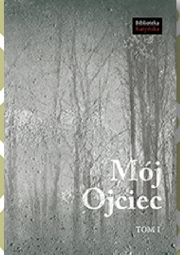 Mój Ojciec - praca zbiorowa