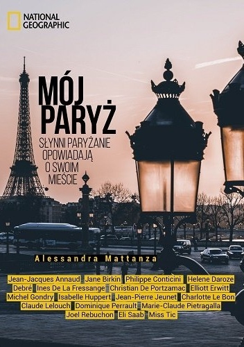 Mój Paryż. Słynni paryżanie opowiadają o swoim mieście - Alessandra Mattanza