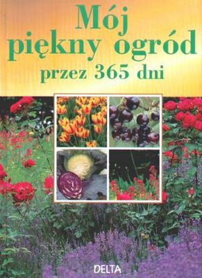 Mój piękny ogród przez 365 dni - Jurgen Wolff