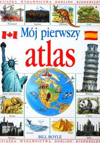 Mój pierwszy atlas - Bill Boyle