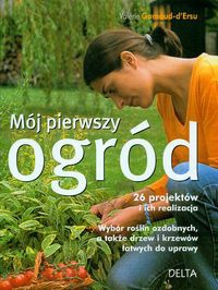 Mój pierwszy ogród - D. Garnaud,  Ersu Valerie