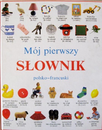 Mój pierwszy słownik polsko-francuski - praca zbiorowa