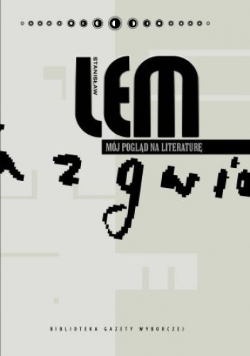 Mój pogląd na literaturę - Stanisław Lem