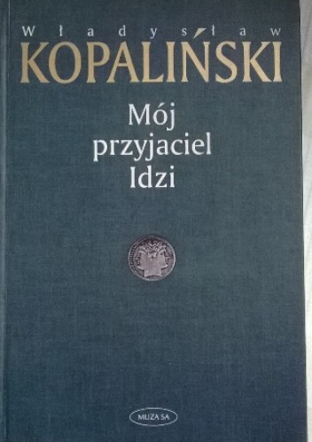 Mój przyjaciel Idzi - Władysław Kopaliński