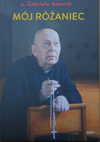 Mój różaniec - Gabriele Amorth