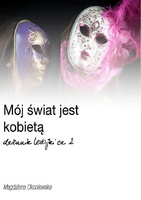 Mój świat jest kobietą. Dziennik lesbijki 2 - Magdalena Okoniewska