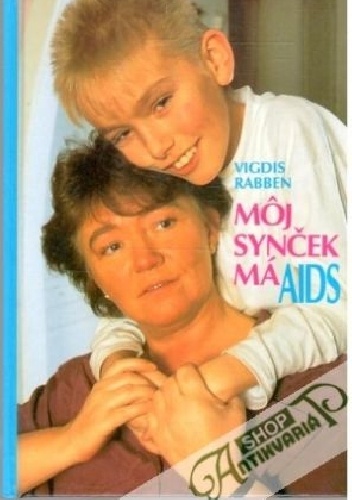 Môj synček má AIDS - Vigdis Rabben
