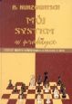 Mój system w praktyce - Aron Nimzowitsch
