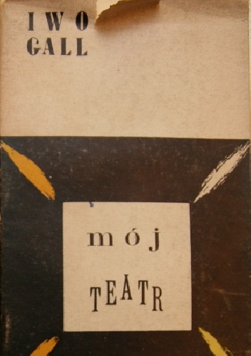 Mój teatr - Iwo Gall