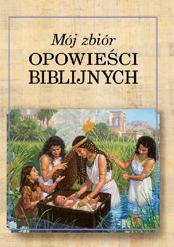 Mój zbiór opowieści biblijnych