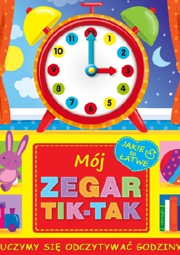 Mój zegar TIK - TAK - praca zbiorowa