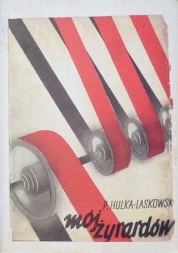 Mój Żyrardów: z dziejów polskiego miasta i z życia pisarza - Paweł Hulka-Laskowski